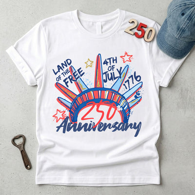 Land Of The Free Happy 250 Years Anniversary, 250th Anniversary Shirt For 4th Of July T- Shirt For Independence Day