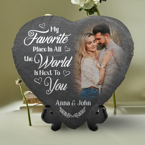 My Favorite Place In All The World Is Next To You - Personalized Stone, Gift For Couple, Anniversary Gift - MS70