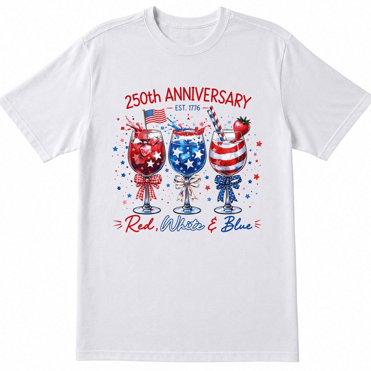 America Celebrate Wine 250th Anniversary Shirt,  Patriotic Fourth of July Wine Glass, 4th of July Gift