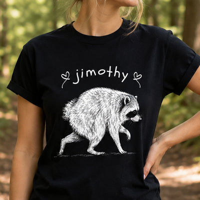 Jimothy T-Shirt, Custom Raccoon Name Shirt, Cute Woodland Animal Tee, Funny Wildlife Lover Gift, Nature Lover Shirt