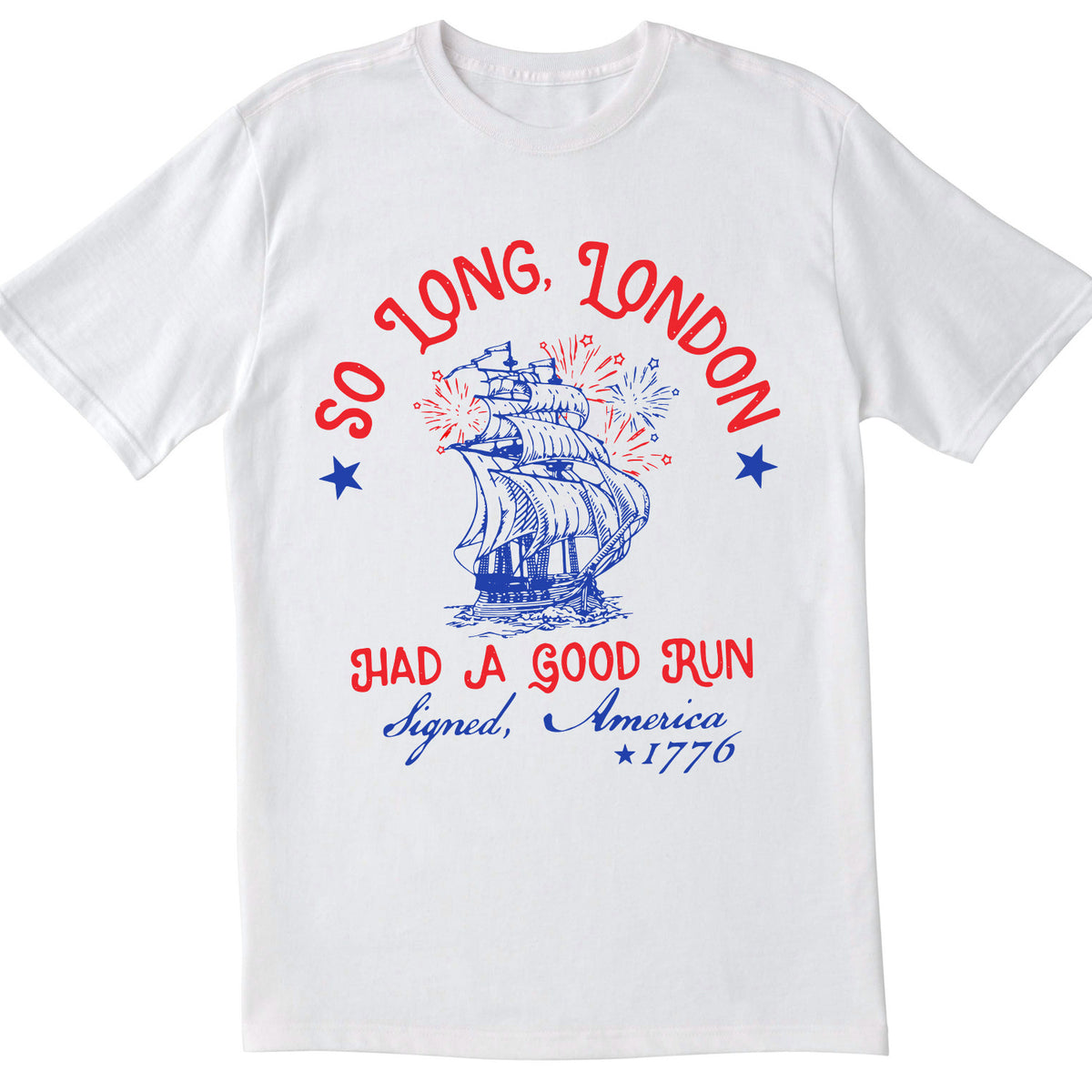 So Long London Had A Good Run T-Shirt, Funny 4th Of July Gift Shirt, Patriotic Shirt Gift