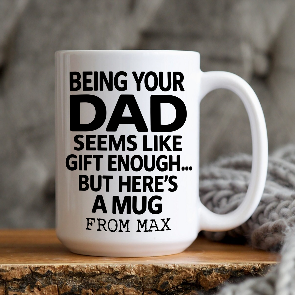 Being Your Dad Is Enough - Personalized Mug, Custom Mom Name Mug, Funny Gift for Son