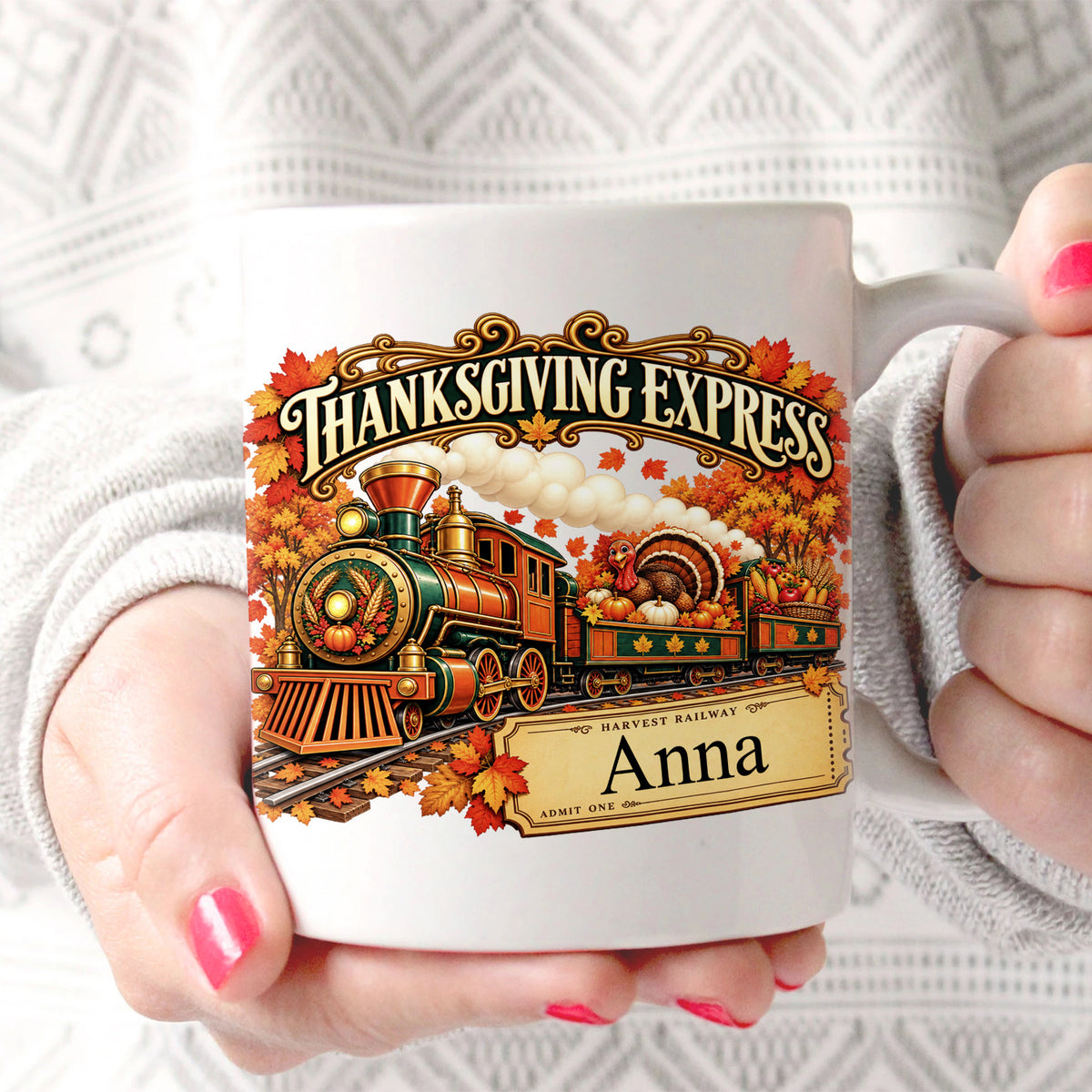 Thanksgiving Express Personalized Mug held in two hands with a knit sweater, ticket reading Anna