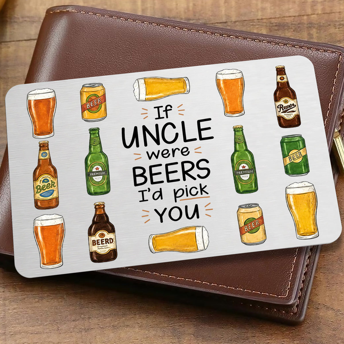 If Dads Were Beers - Funny Dad Wallet Card Keepsake