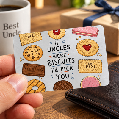 If Uncles Were Biscuits - Personalized Metal Wallet Card, Funny Wallet Card Keepsake, Family Gift