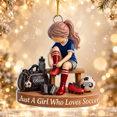 Just A Girl Who Loves Soccer- Personalized Acrylic Ornament, Custom Name Soccer Player Gift, Soccer Girl Gift