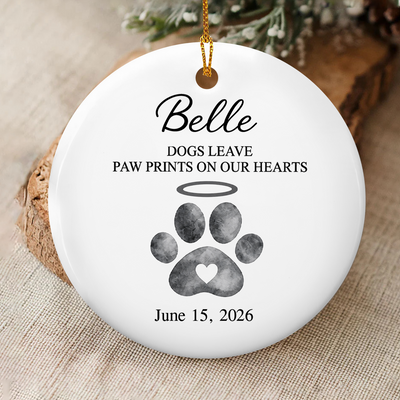 Dogs Leave Paw Prints - Personalized Pet Memorial Ceramic Ornament