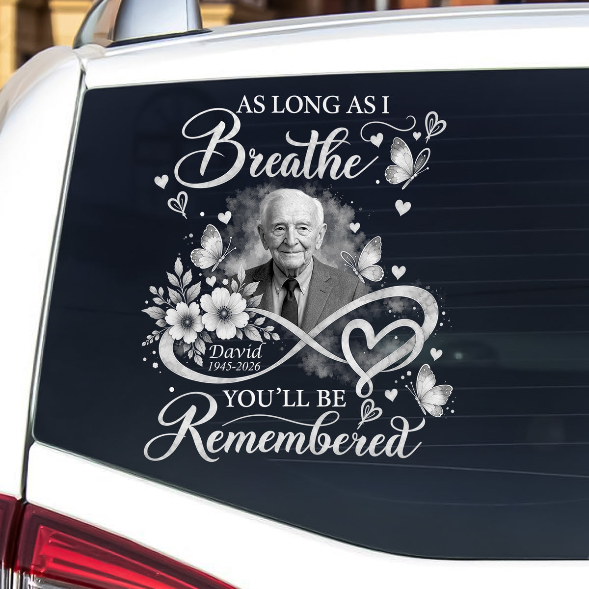 As Long As I Breathe, You’ll Always Be Remembered - Personalized Decal, Memorial Gift For Loss Of Loved One