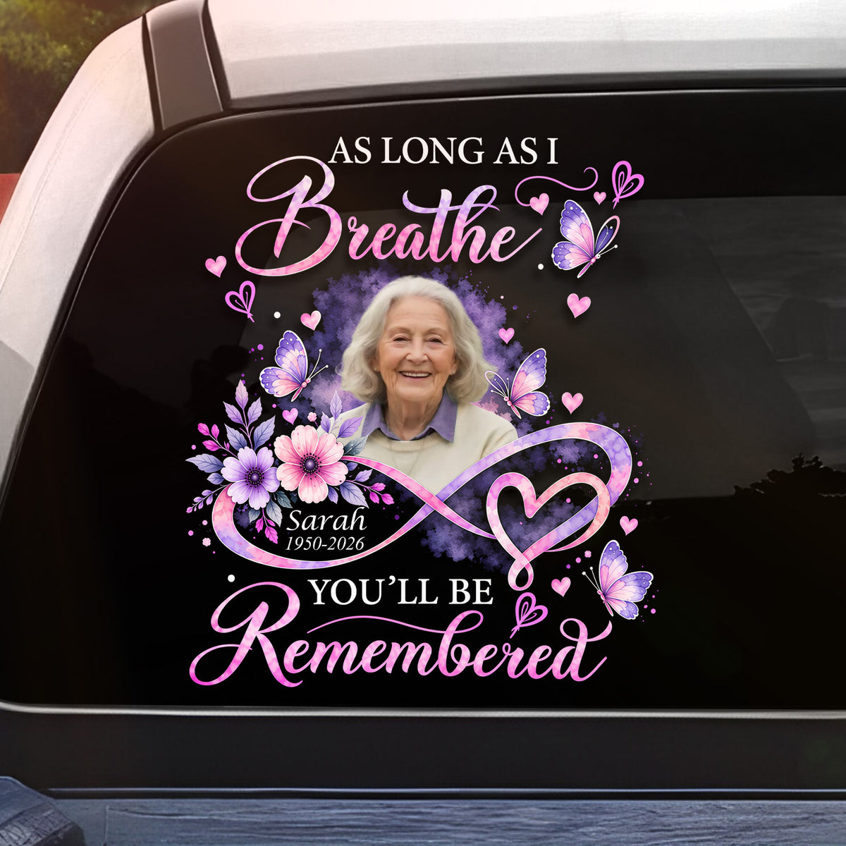 As Long As I Breathe, You’ll Always Be Remembered - Personalized Decal, Memorial Gift For Loss Of Loved One