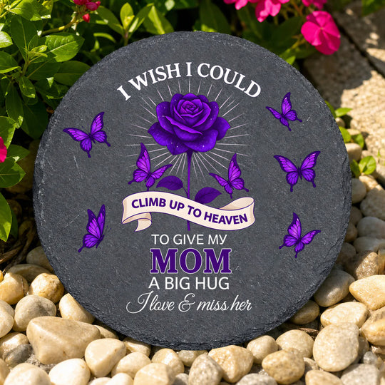 I Wish I Could Climb Up To Heaven To Give My Husband/Mom/Dad/... A Big Hug I Love & Miss Him/Her - Personalized Memorial Stone, Memorial Gift For Loss Of Loved One