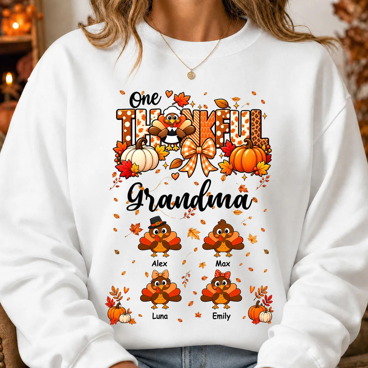 One Thankful Grandma - Personalized Sweatshirt, Custom Turkey Names Thanksgiving Sweatshirt