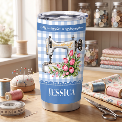 My Sewing Place Is My Happy Place- Personalized Tumbler,  Gift For Sewing Lovers, Tailor
