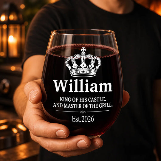 King Of His Castle & Master Of The Grill - Personalized Wine Glass, Custom Gift For Dad, Husband or Grandpa