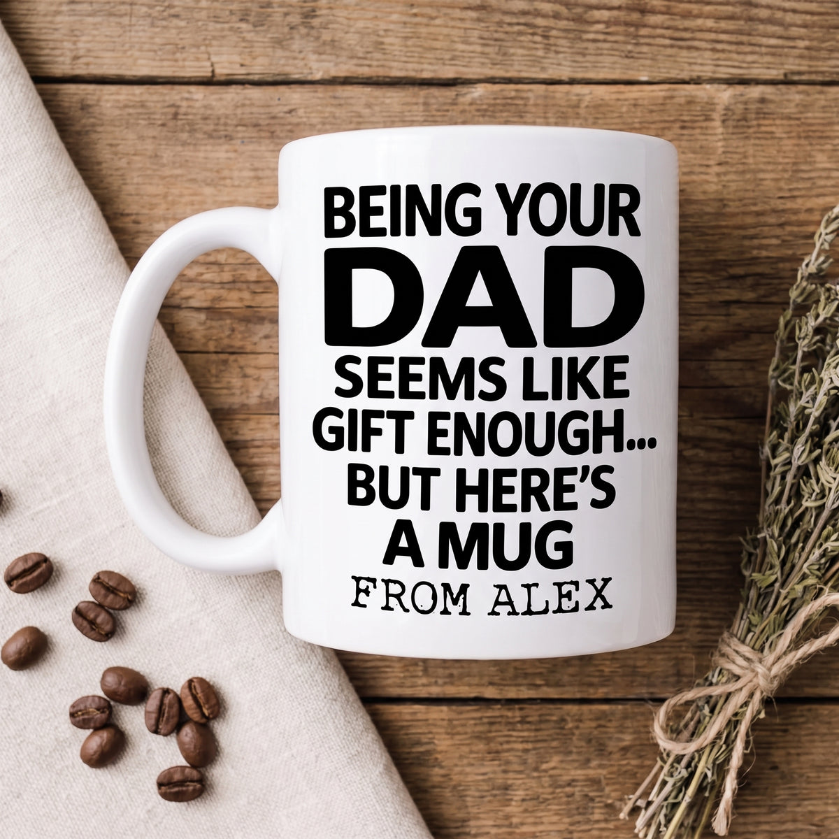 Being Your Dad Is Enough - Personalized Mug, Custom Mom Name Mug, Funny Gift for Son