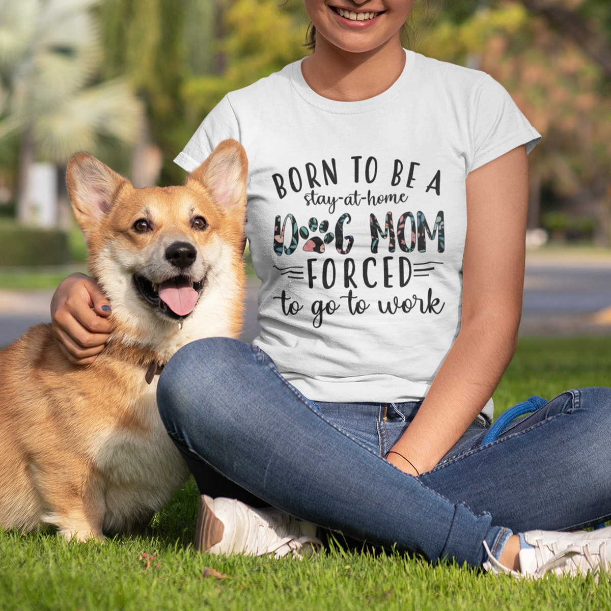 Dog Mom Work tshirt, Born To Be Stay At Home Dog Mom Forced To Go To Work Shirt, Mother's Day Gifts, Dog Mom Gift