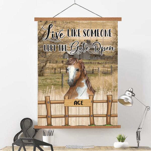 Live Like Someone Left Gate Open - Personalized  Scroll canvas