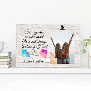 Side By Side Or Miles Apart We Will Always Be Close At Heart Photo Personalized Wood Frame