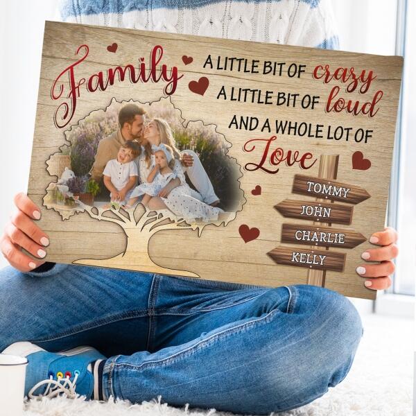 A Little Bit Of Crazy A Little Bit Of Loud And A Whole Lot Of Love, For Family, Personalized Canvas