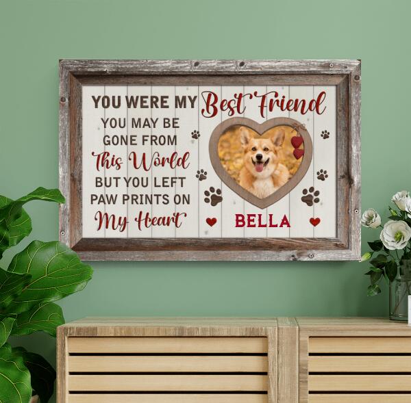 You Were My Best Friend, Personalized Canvas, Custom Photo Gift For Pet Lover