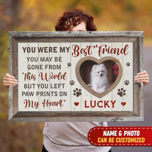 You Were My Best Friend, Personalized Canvas, Custom Photo Gift For Pet Lover