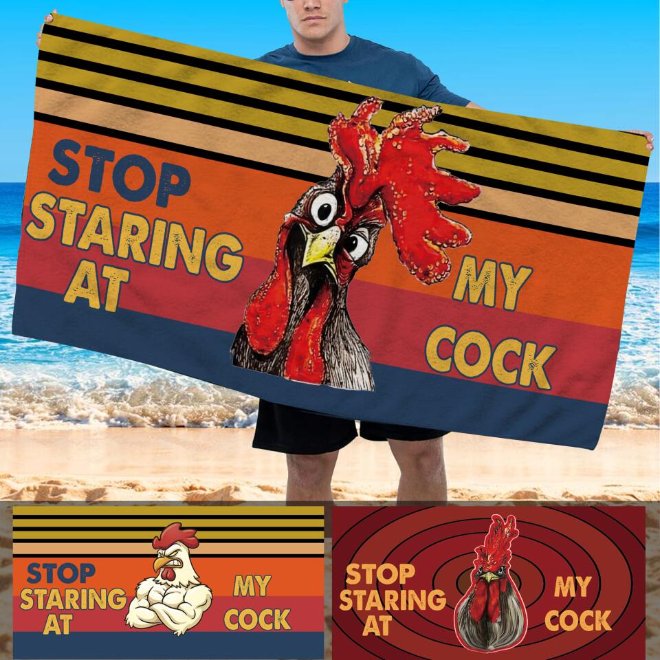Stop Staring At My Cock - Personalized Beach Towel