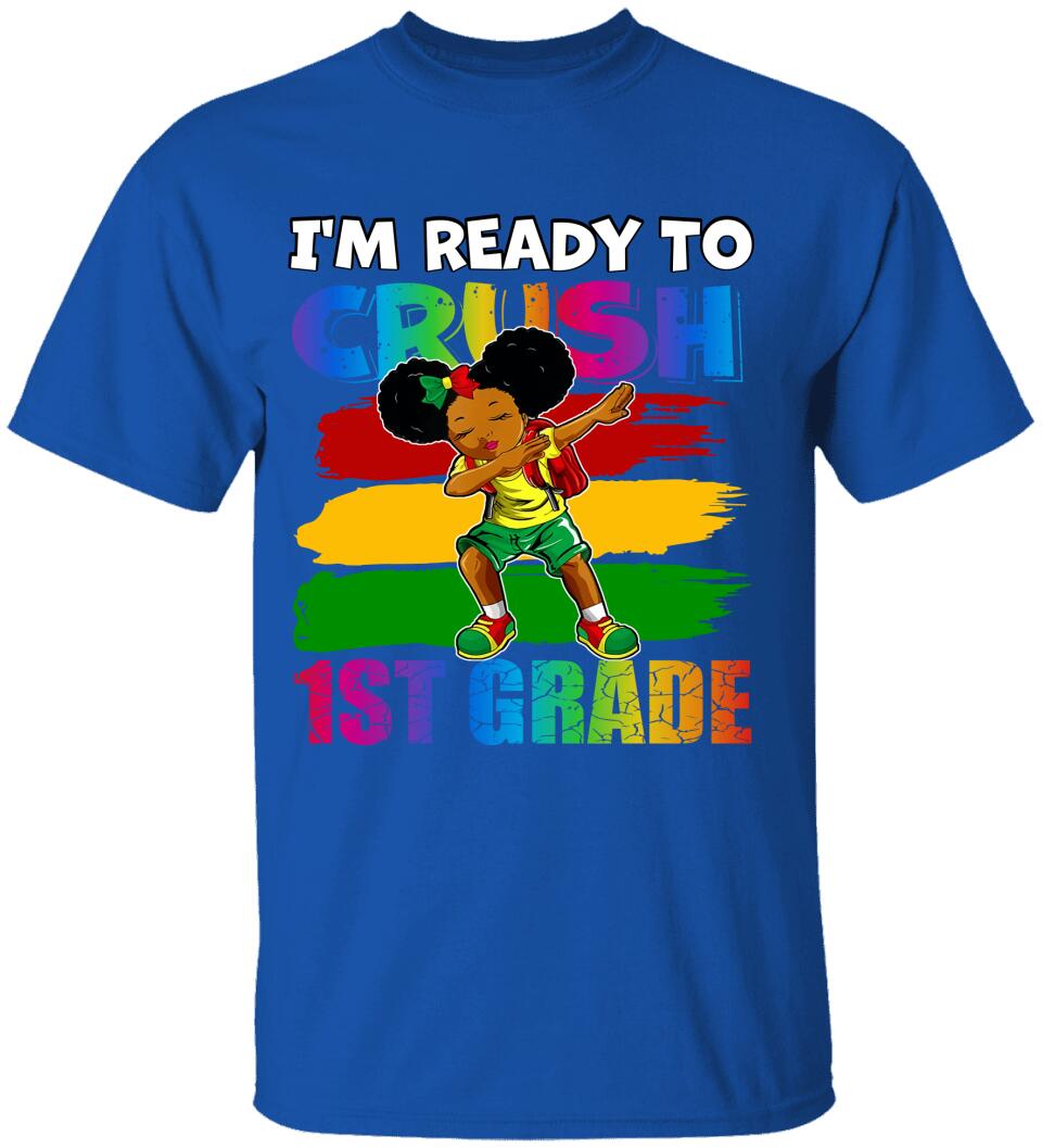 I'm Ready To Crush, Black To School - Personalized Young T-Shirt