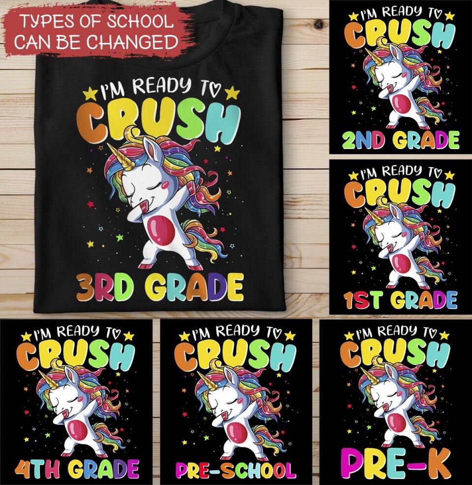 I'm Ready To Crush Unicorn, Back To School - Personalized T-shirt
