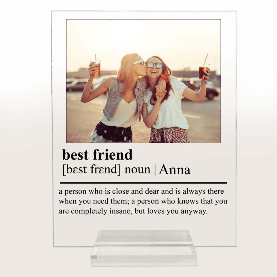 Best Friend - Personalized Acrylic Plaque, Birthday Gift For Best Friend, Photo Gifts For Friends