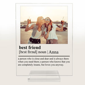 Best Friend - Personalized Acrylic Plaque, Birthday Gift For Best Friend, Photo Gifts For Friends