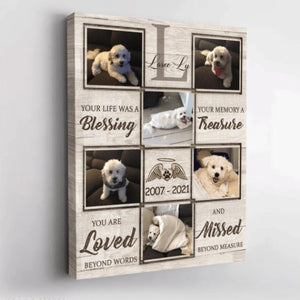 Your Life Was A Blessing, Your Memory A Treasure, Custom Photo Canvas, Pet Memorial Canvas