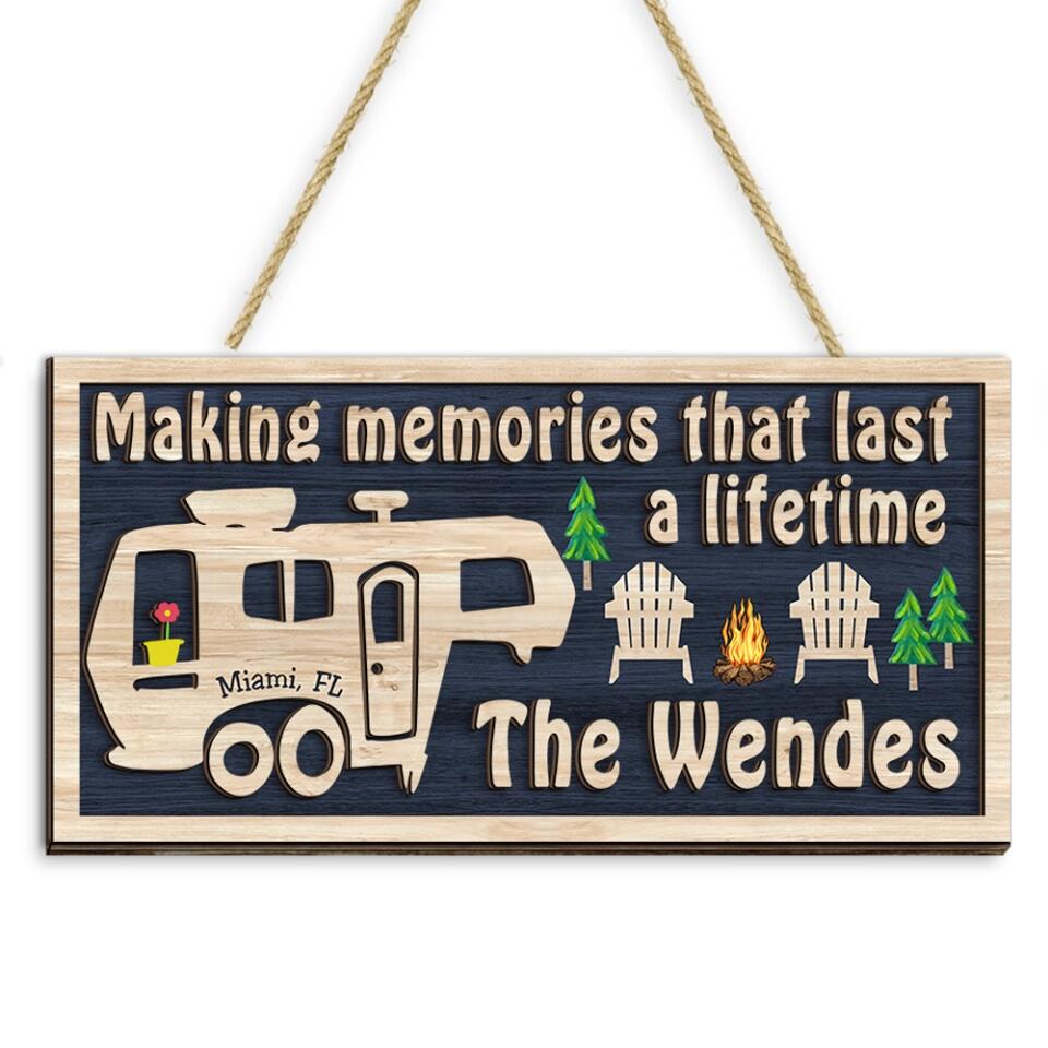 Making Memories That Last A Lifetime, 5th Wheel RV Sign - Personalized 2 Layer Sign, Gift For Camper