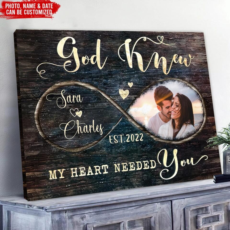God Knew My Heart Needed You - Personalized Canvas, Anniversary Gift For Couple, Husband & Wife