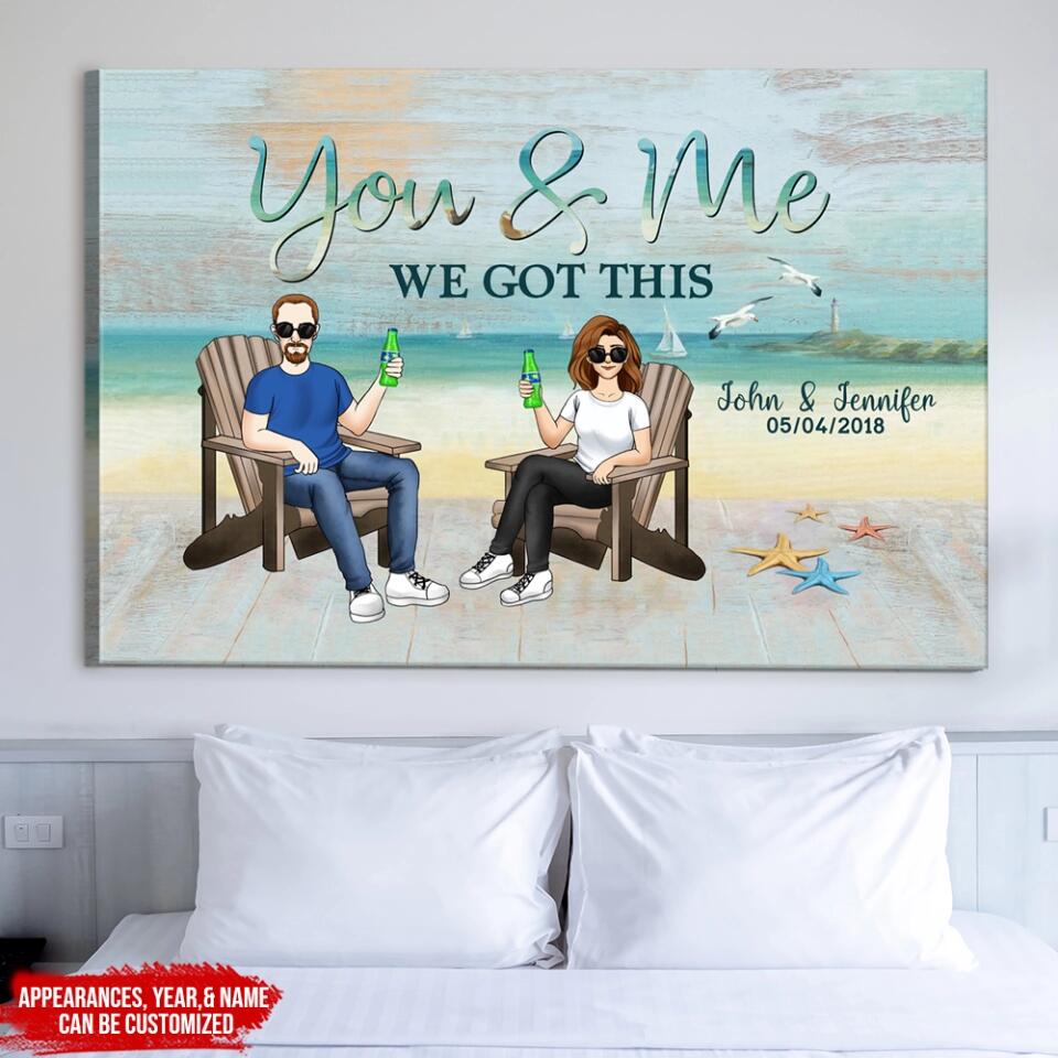 You And Me We Got This - Personalized Couple Canvas - Personalized Valentine Gift - Gift For Her,Him - Beach Scence Canvas