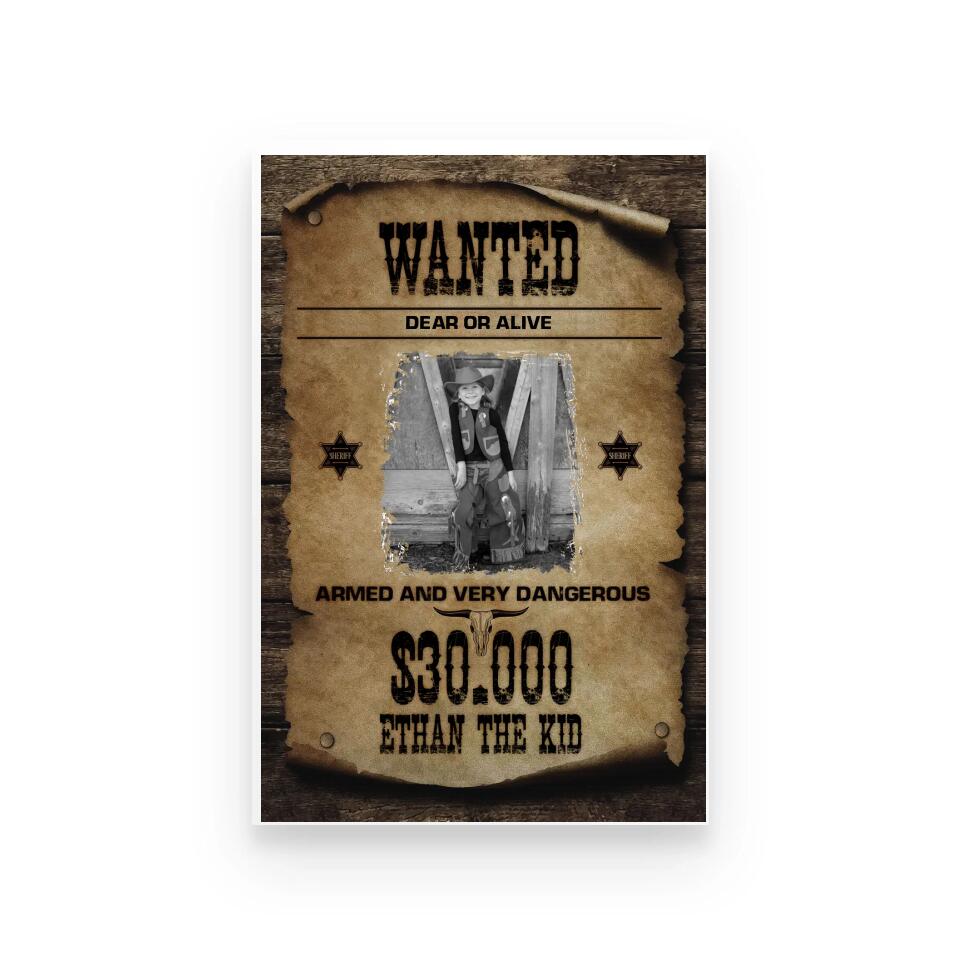 Wanted Dear Or Alive Armed And Very Dangerous - Personalized Poster, Wanted Poster