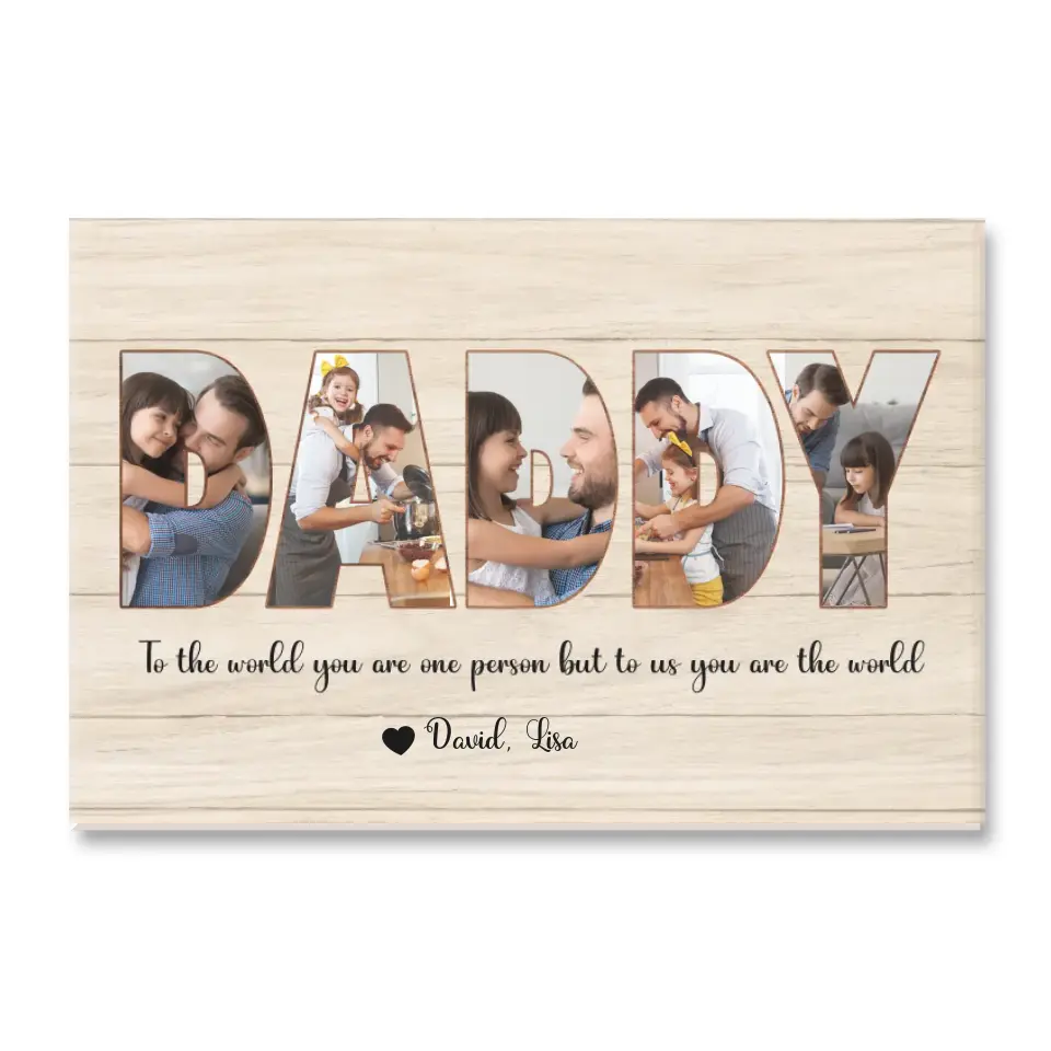 To The World You Are One Person But To Us You Are The World - Personalized Canvas, Happy Father's Day