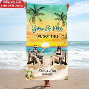 You and Me We Got This Summer - Personalized Beach Towel, Summer Gift For Couple, Family
