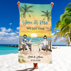 You and Me We Got This Summer - Personalized Beach Towel, Summer Gift For Couple, Family