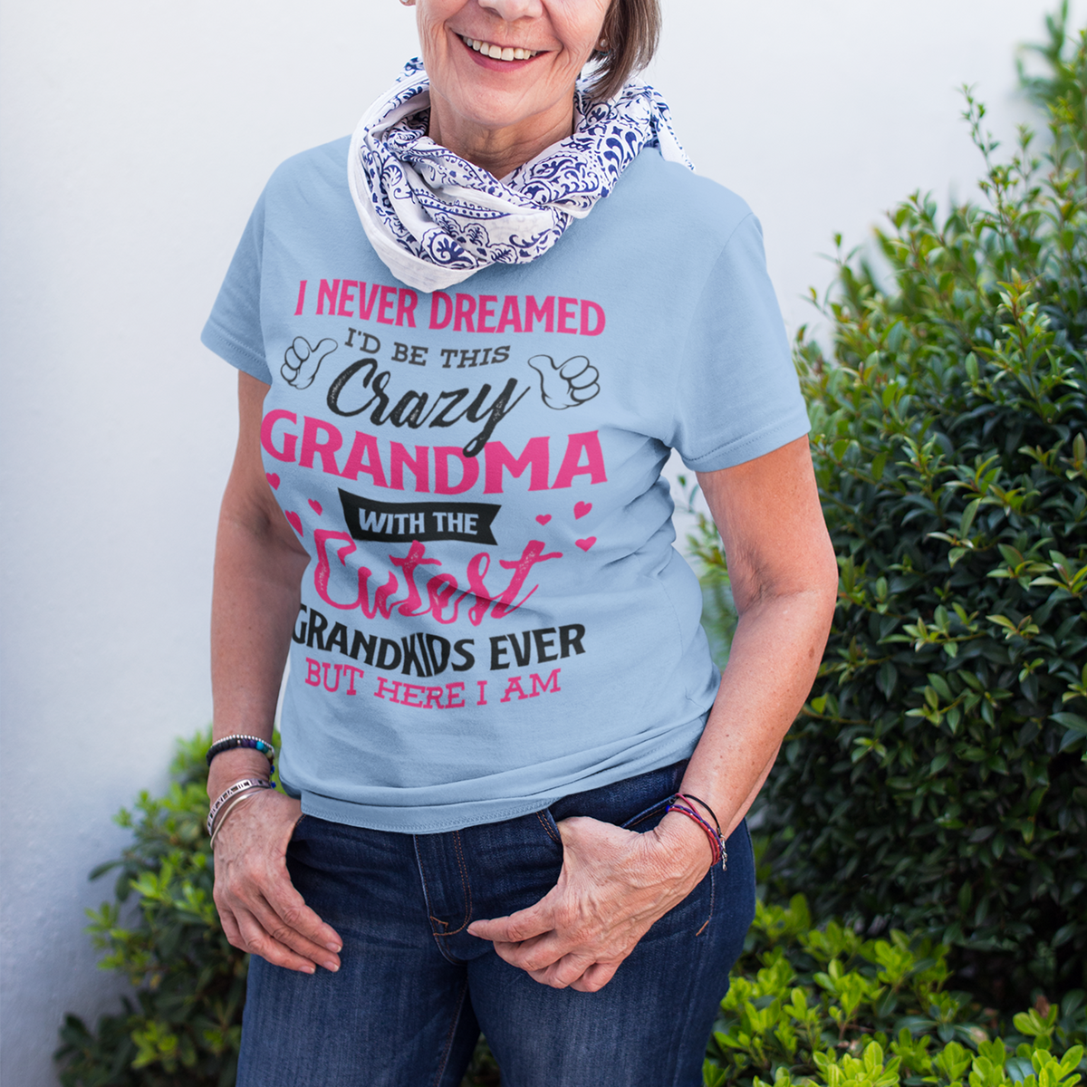 I Never Dreamed I'd Be this Crazy Grandma Shirt, Gift For Grandma