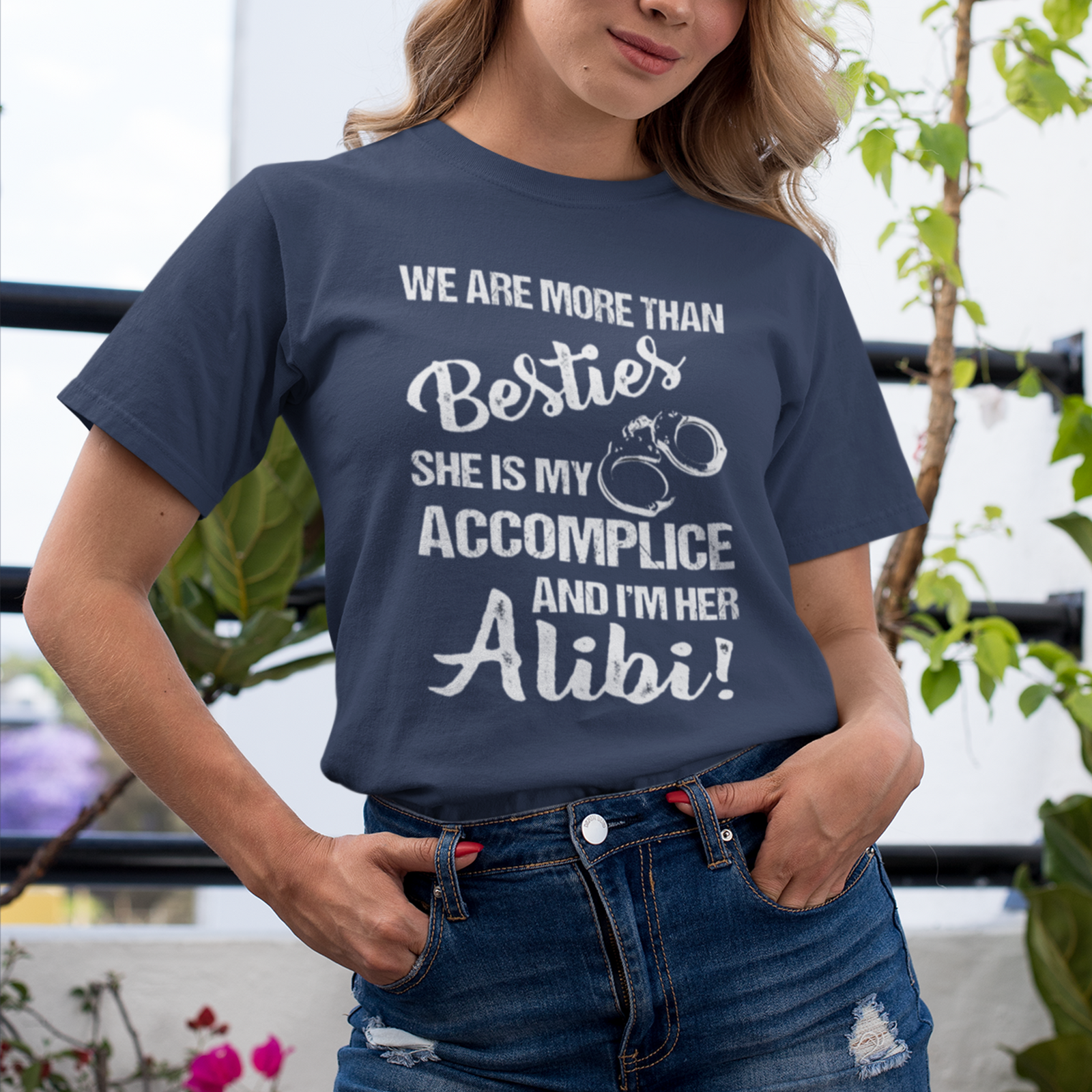 We Are More Than Besties She's My Accomplice I'm Her Alibi Shirt, Bestie shirt